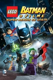 Assistir Batman Lego: O Filme - Super Heróis Se Unem online