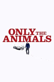 Assistir Only the Animals online
