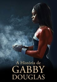 Assistir A História de Gabby Douglas online