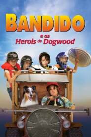 Assistir Bandido e os Heróis de Dogwood online