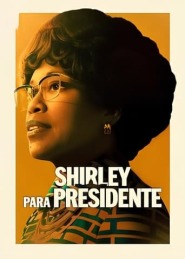 Assistir Shirley para Presidente online